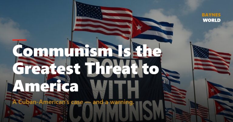 Communism Is the Greatest Threat to America — And I Learned That From My Family