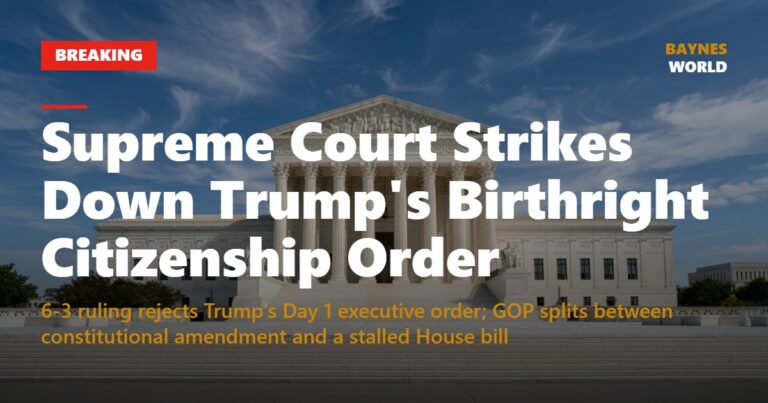 Supreme Court Strikes Down Trump’s Birthright Citizenship Order
